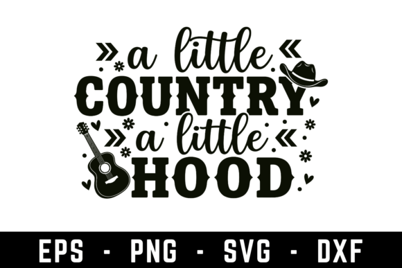 A Little Country a Little Hood Svg