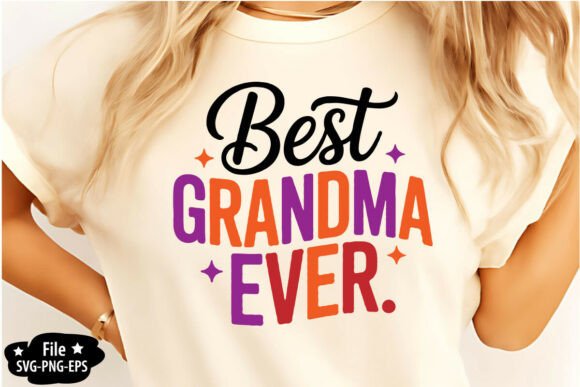 Best Grandma Ever SVG PNG for Graphics and Crafts