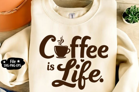 Coffee is Life SVG PNG
