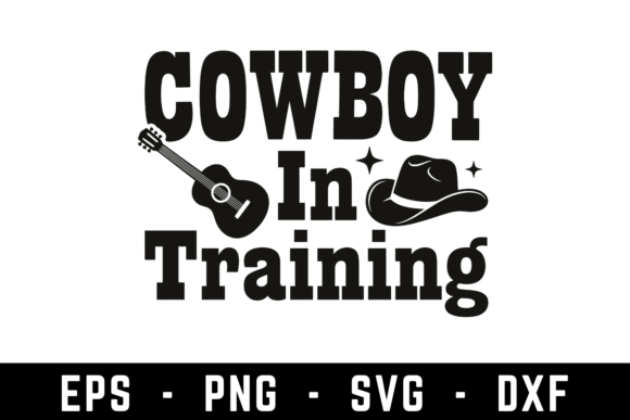 Cowboy in Training Svg for Crafts and Graphics