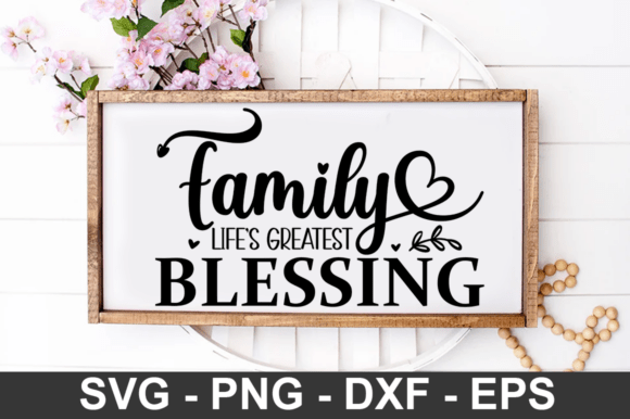 Family Life’s Greatest Blessing SVG for Crafts and Graphics