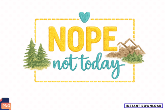 NOPE Not Today Motivational Quote SVG: Graphics with a Bold Message